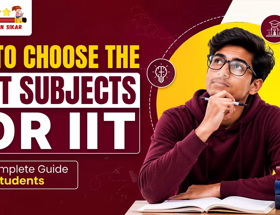Promotional graphic titled "How to Choose the Right Subjects for IIT: A Complete Guide for Students" featuring a thoughtful student sitting at a desk with Physics, Chemistry, and Mathematics books, alongside a logo for "Best Coachings in Sikar".
