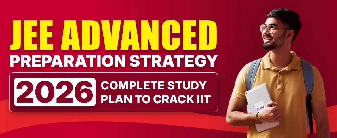 JEE Advanced Preparation Strategy 2026 complete study plan banner for IIT aspirants