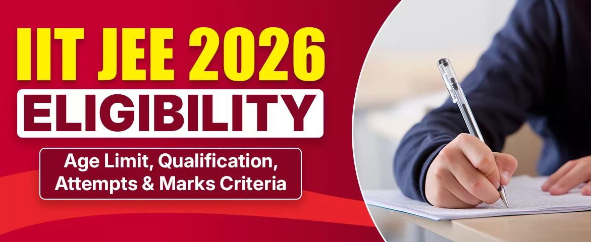 A promotional graphic for "IIT JEE 2026 ELIGIBILITY" set against a red and white background. On the left, large yellow text reads "IIT JEE 2026," followed by "ELIGIBILITY" in bold maroon text inside a white box. Below this, a smaller maroon box contains the text "Age Limit, Qualification, Attempts & Marks Criteria." On the right, a close-up shows a person's hand writing on a piece of paper with a clear pen.