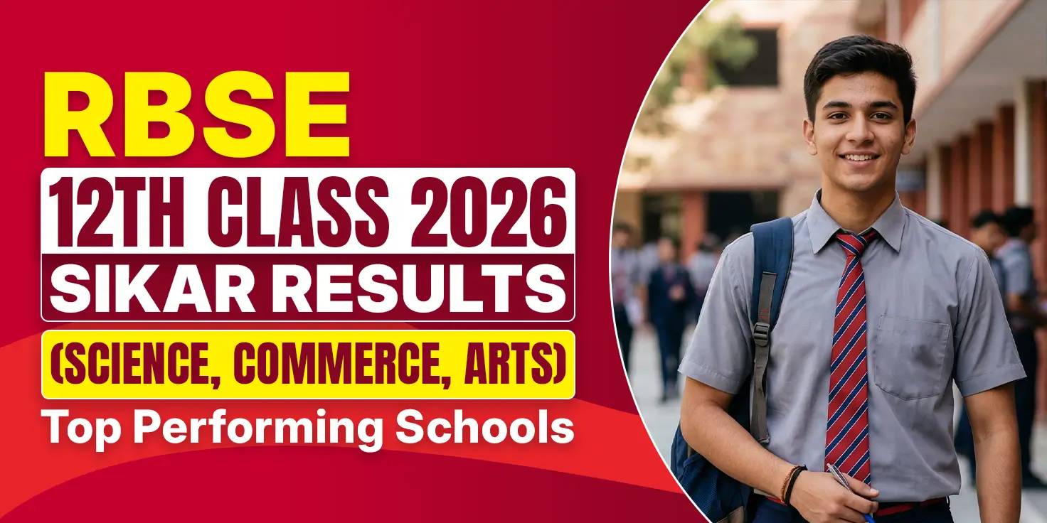 RBSE 12th Class 2026 Sikar Results (Science, Commerce, Arts) Top Performing Schools