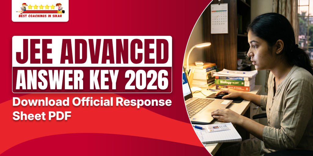 Promotional banner for Best Coachings in Sikar featuring the JEE Advanced Answer Key 2026. Bold red and white design with the text "JEE ADVANCED ANSWER KEY 2026" and "Download Official Response Sheet PDF". On the right, a focused young female student in a beige top studies at a desk with a laptop, Biology NCERT books, study lamp, and notebook in a well-lit room.