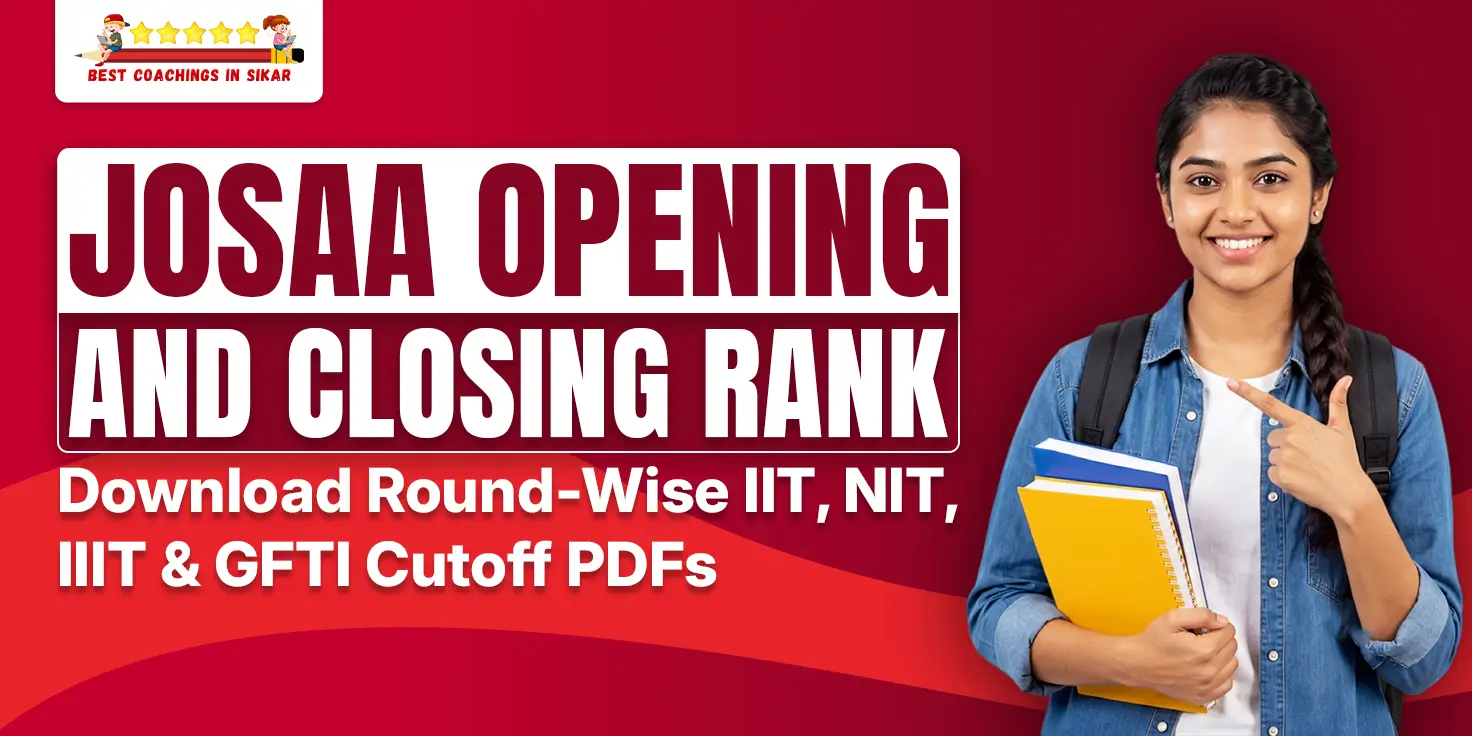 Banner ad for Best Coachings in Sikar showing JoSAA Opening and Closing Rank with a smiling female student holding books and pointing to the text on a red background.