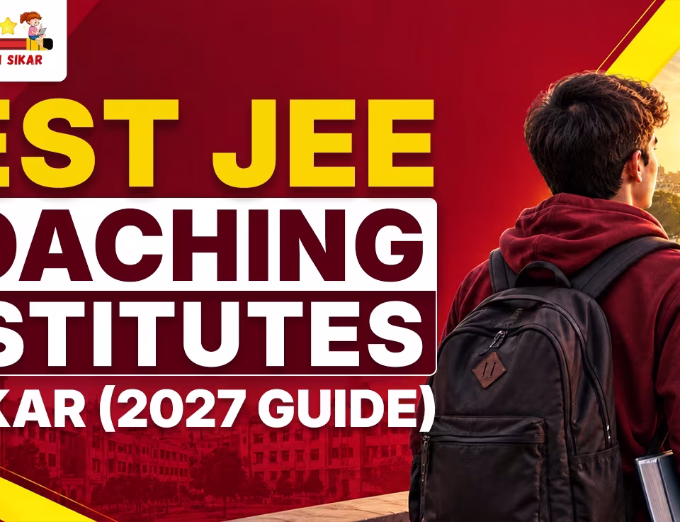 Best JEE Coaching Institutes in Sikar (2027 Guide)